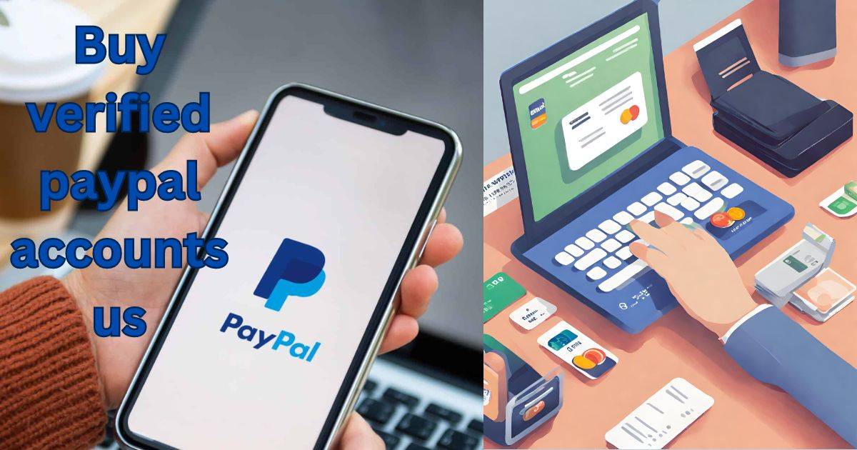 Buy Verified US PayPal Accounts for Secure Online Payments
